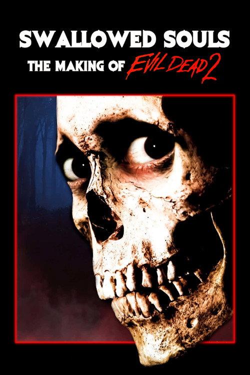 Swallowed Souls: The Making of 'Evil Dead 2' 2011 official movie poster