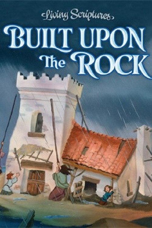 Built Upon the Rock 2004 official movie poster