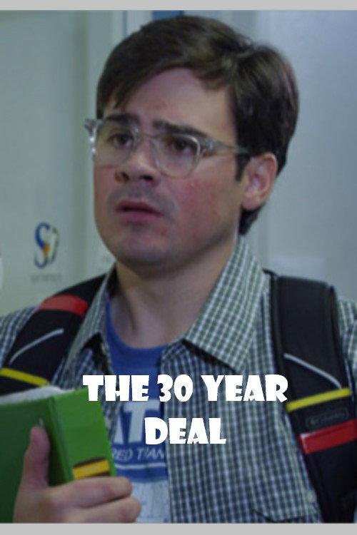 The 30 Year Deal 2016 official movie poster