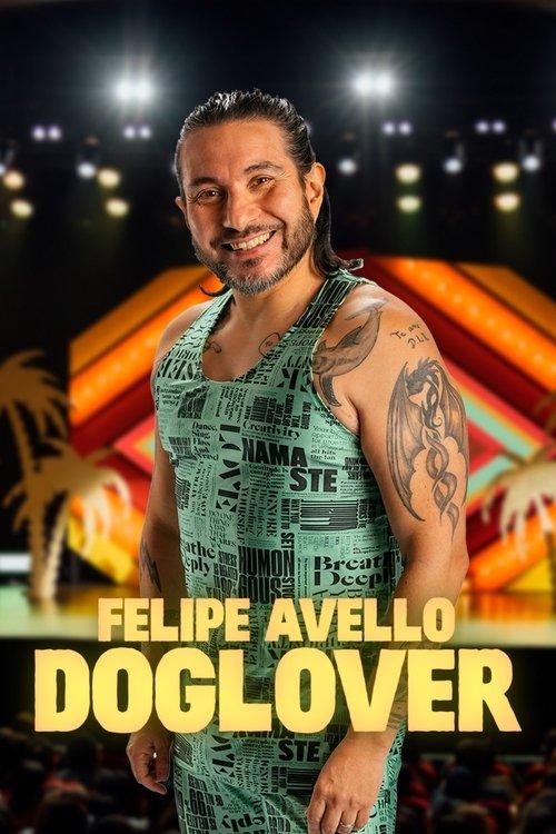 Felipe Avello: Doglover 2024 official movie poster