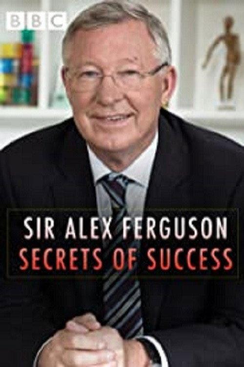 Sir Alex Ferguson: Secrets of Success 2015 official movie poster