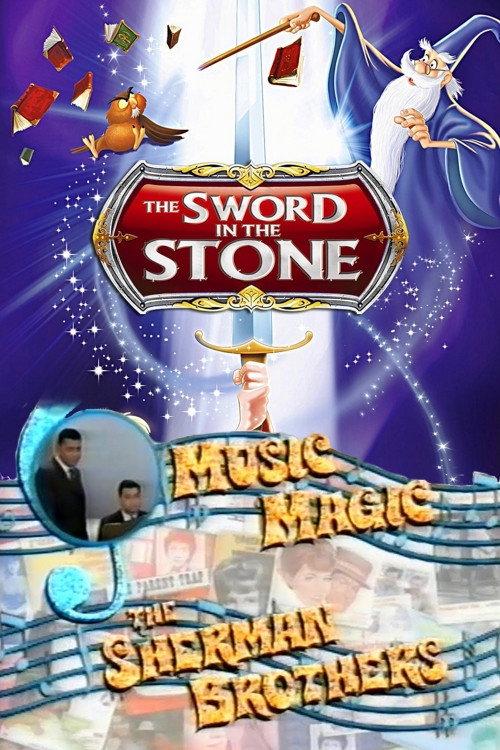 Music Magic: The Sherman Brothers - The Sword in the Stone 2001 official movie poster