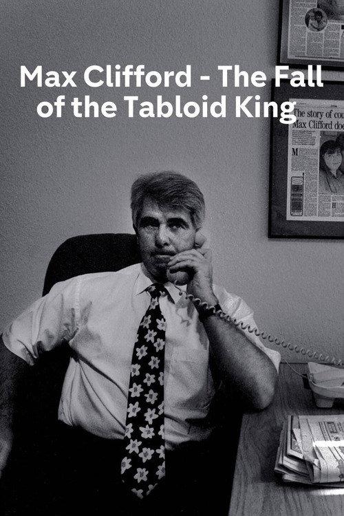 Max Clifford: The Fall of a Tabloid King 2021 official movie poster