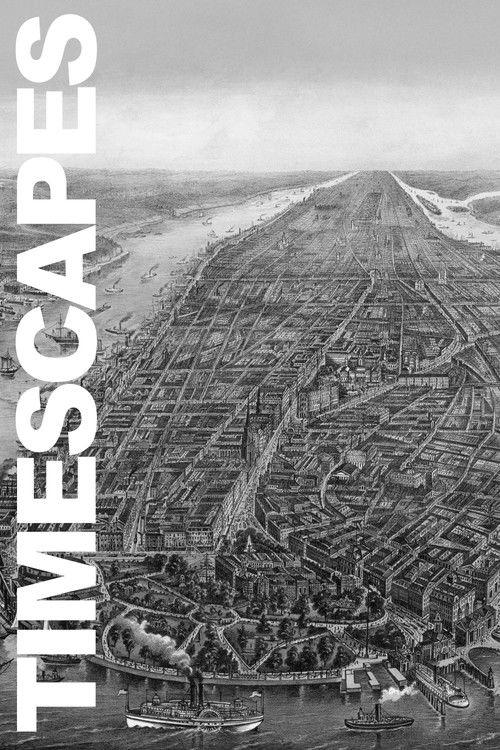 Timescapes: A Multimedia Portrait of New York, 1609-Today 2005 official movie poster
