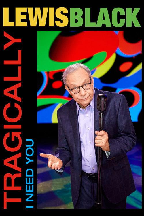 Lewis Black: Tragically, I Need You 2023 official movie poster