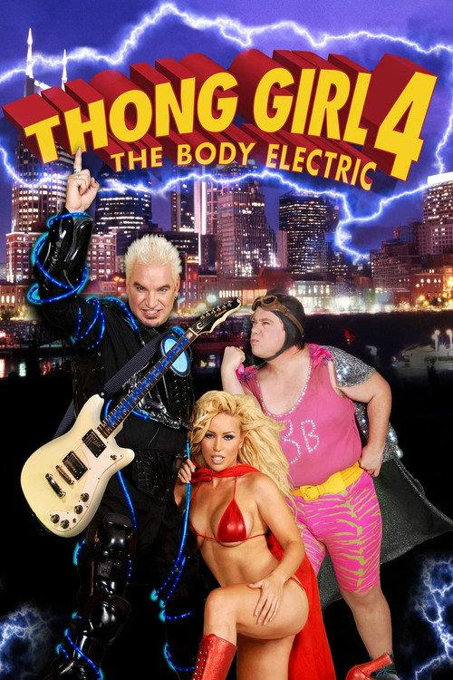 Thong Girl 4: The Body Electric 2010 official movie poster