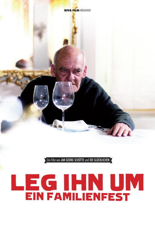 Leg ihn um! - Ein Familienfest 2013 official movie poster