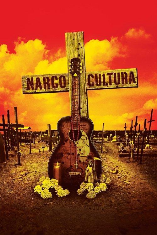Narco Cultura 2013 official movie poster