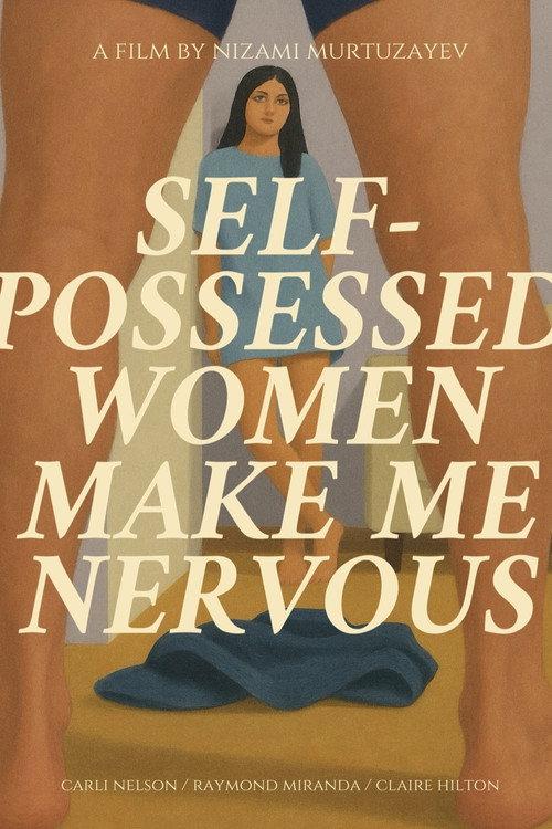 Self-possessed women make you nervous 2025 official movie poster