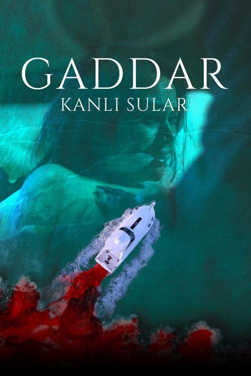 Gaddar: Bloody Waters 2024 official movie poster