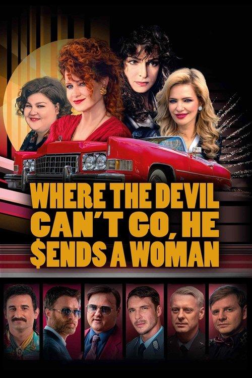 Where the Devil Can't Go, He Sends a Woman 2022 official movie poster