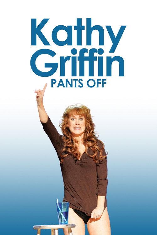 Kathy Griffin: Pants Off 2011 official movie poster