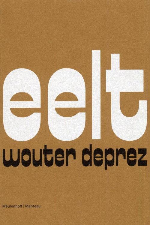 Wouter Deprez: Eelt 2011 official movie poster