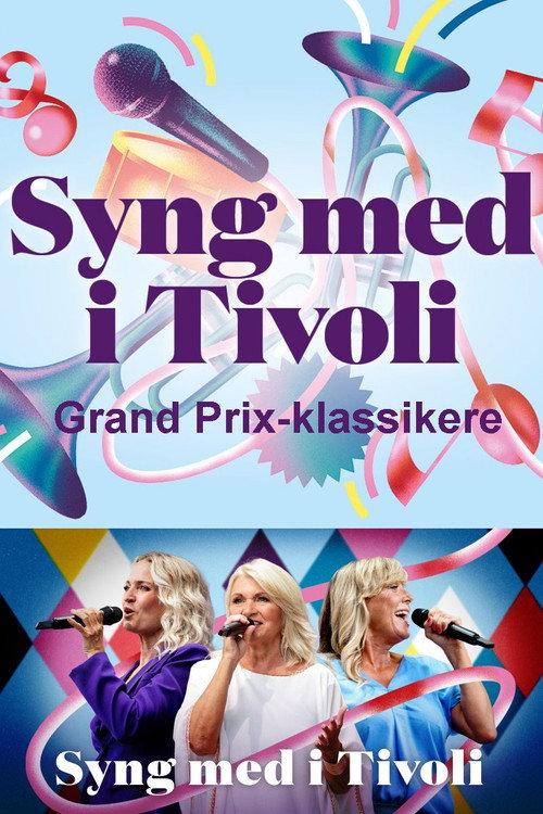 Syng med i Tivoli - Grand Prix-klassikere 2024 official movie poster