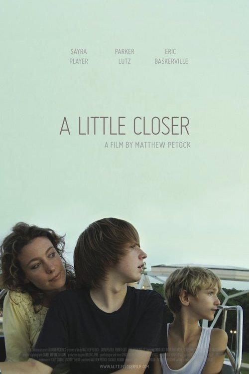 A Little Closer 2011 official movie poster