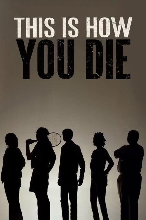 This Is How You Die 2013 official movie poster