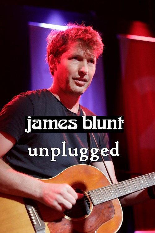 James Blunt unplugged 2007 official movie poster