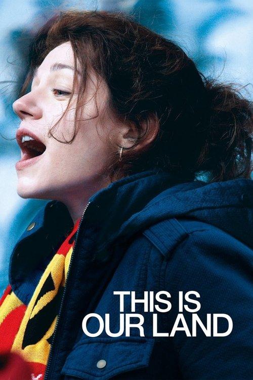 This Is Our Land 2017 official movie poster