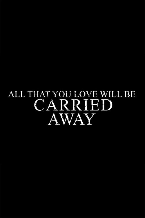 All That You Love Will Be Carried Away 2024 official movie poster