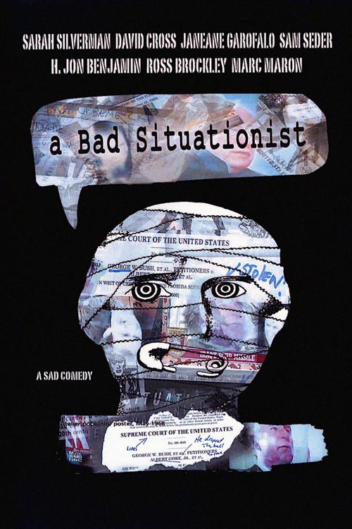 A Bad Situationist 2008 official movie poster