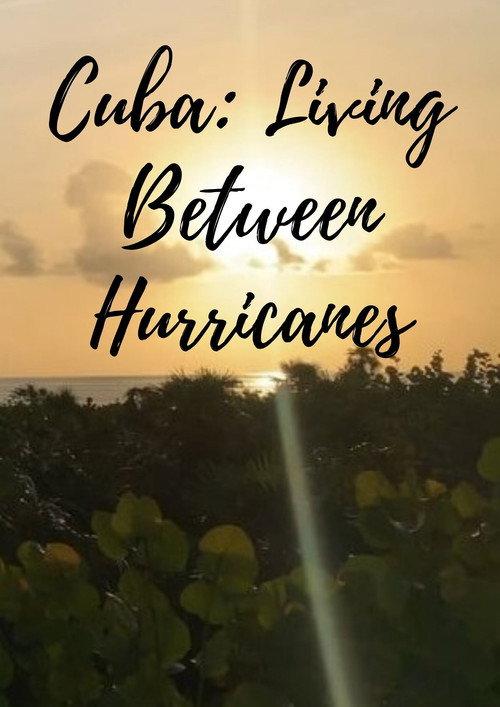 Cuba: Living Between Hurricanes 2019 official movie poster