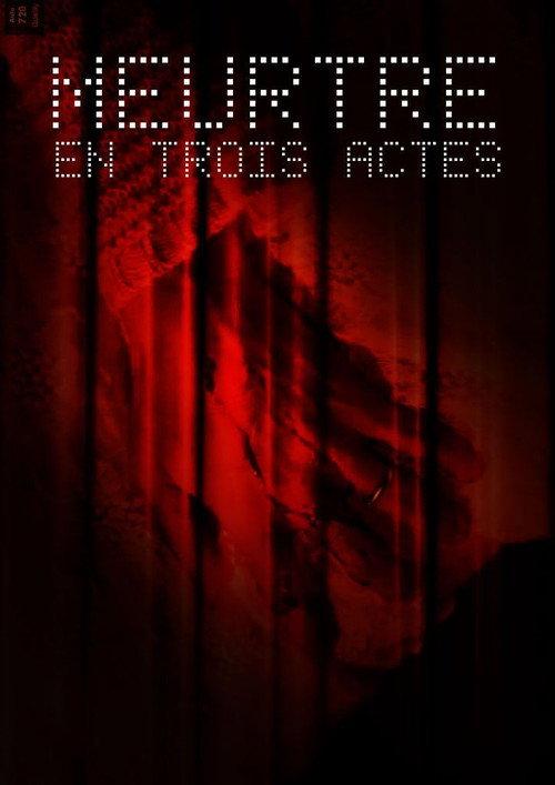 Meurtre en trois actes 2013 official movie poster