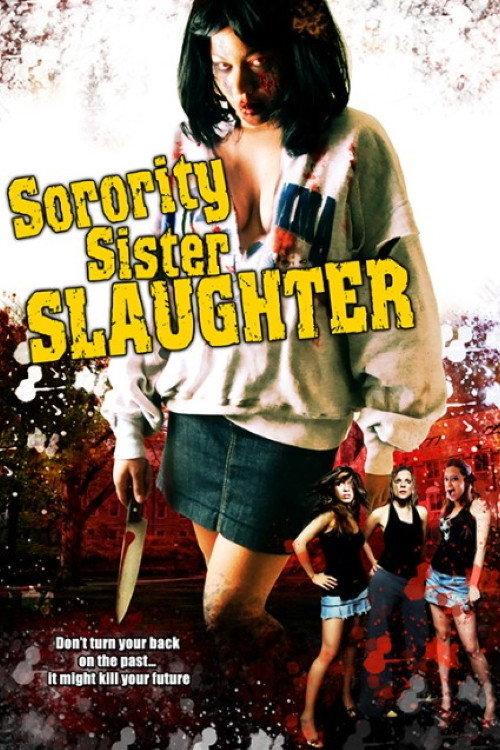 Sorority Sister Slaughter 2008 official movie poster