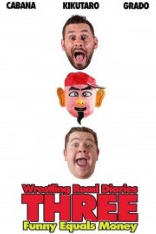 The Wrestling Road Diaries Three 2016 official movie poster