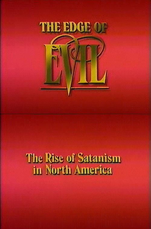 The Edge of Evil: The Rise of Satanism in North America 1989 official movie poster