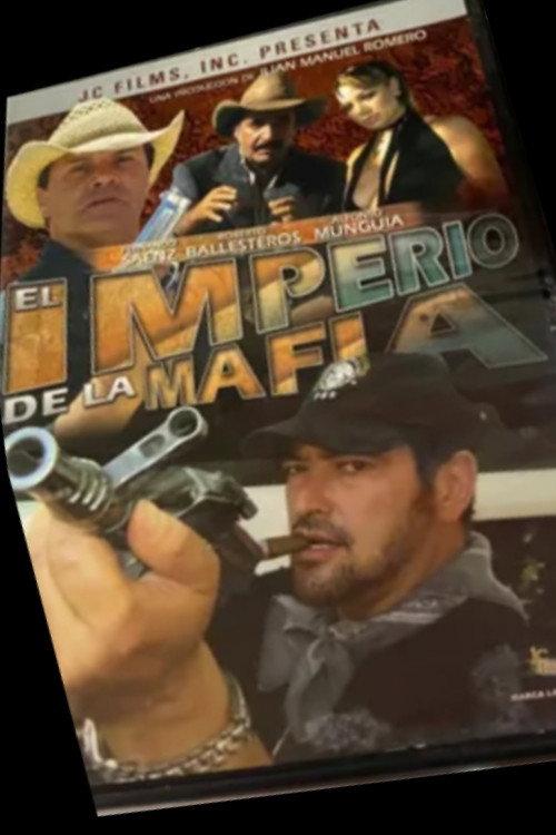 El Imperio de la Mafia 2006 official movie poster