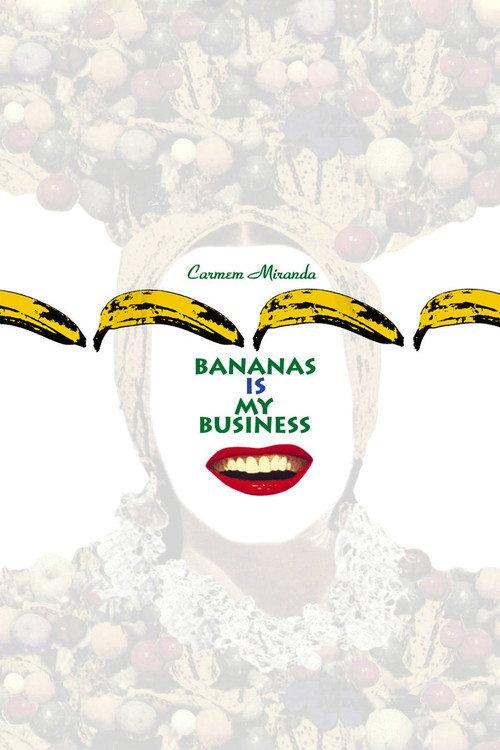Carmen Miranda: Bananas Is My Business 1995 official movie poster