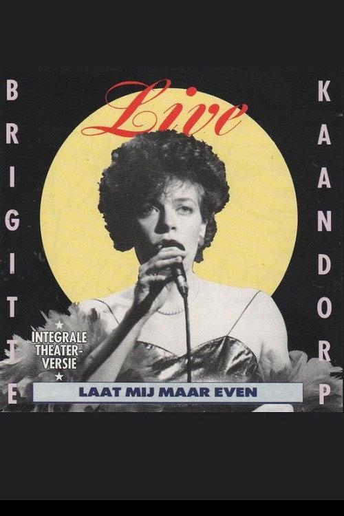 Brigitte Kaandorp: Laat mij maar even 1988 official movie poster