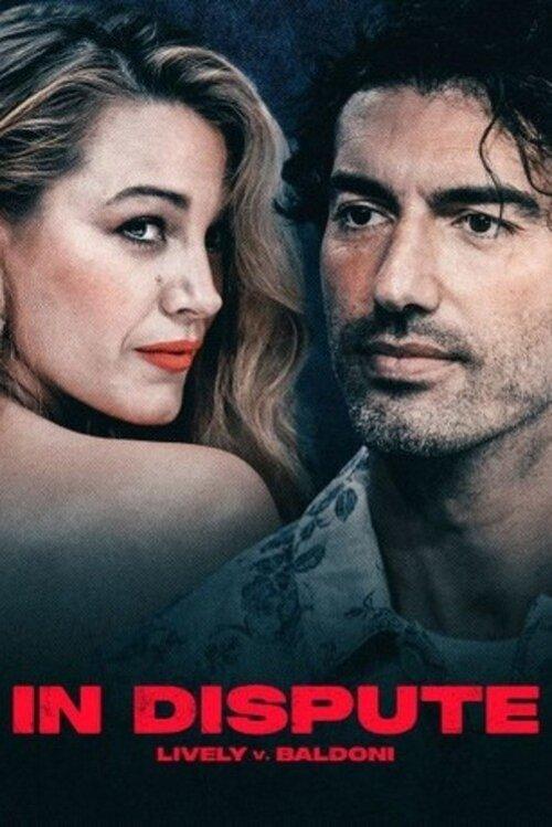 In Dispute: Lively v. Baldoni 2025 official movie poster
