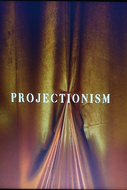 Projectionism 2022 official movie poster