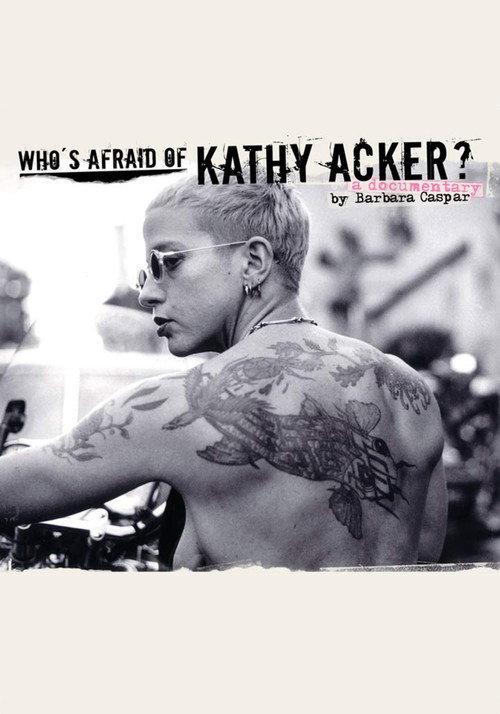 Who's Afraid of Kathy Acker? 2007 official movie poster