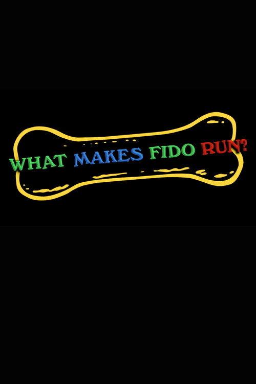 What Makes Fido Run? 2005 official movie poster