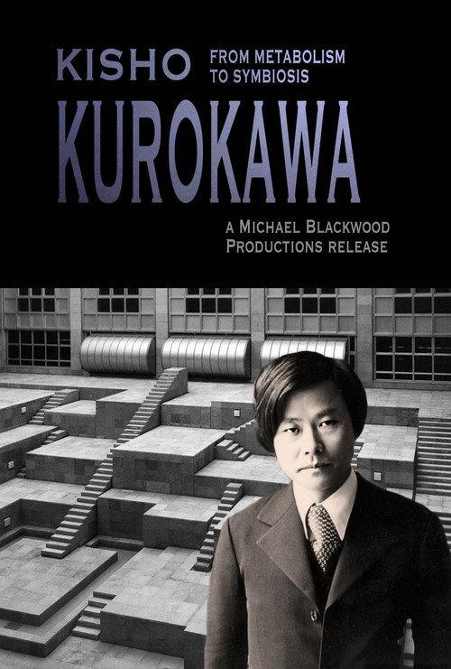 Kisho Kurokawa From Metabolism to Symbiosis 1993 official movie poster