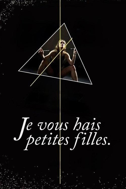 I Hate You Little Girls 2008 official movie poster