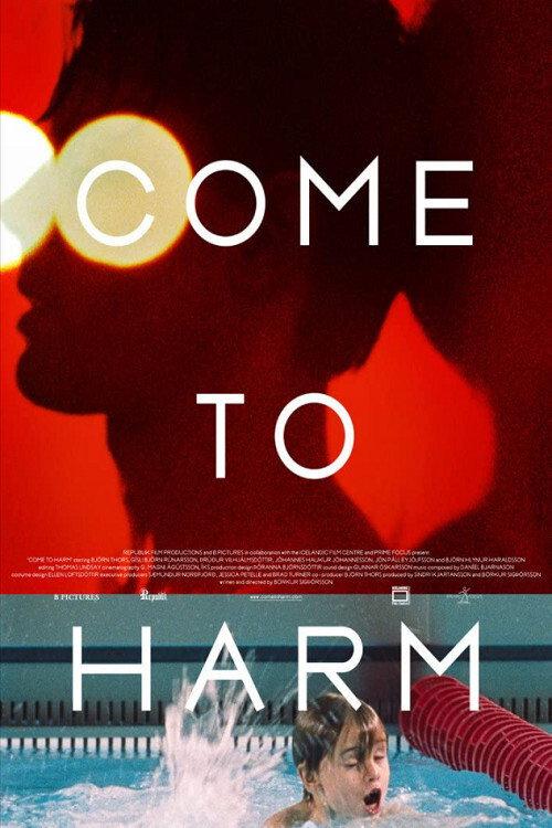 Come to Harm 2011 official movie poster