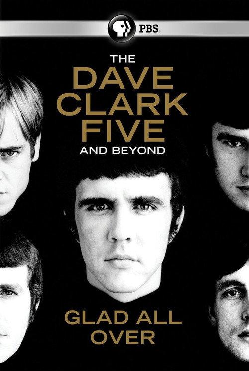 The Dave Clark Five and Beyond: Glad All Over 2014 official movie poster
