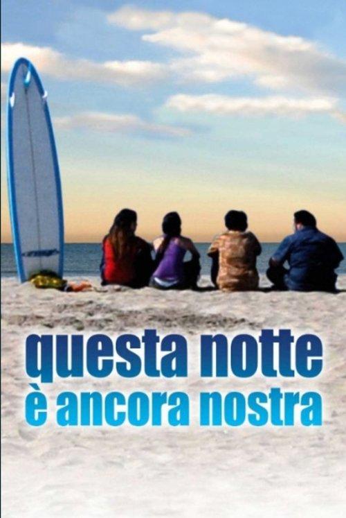 Questa notte è ancora nostra 2008 official movie poster