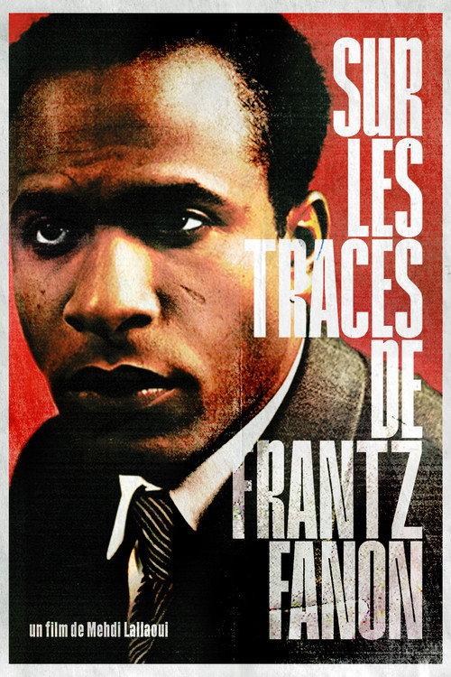 In the Footsteps of Frantz Fanon 2021 official movie poster