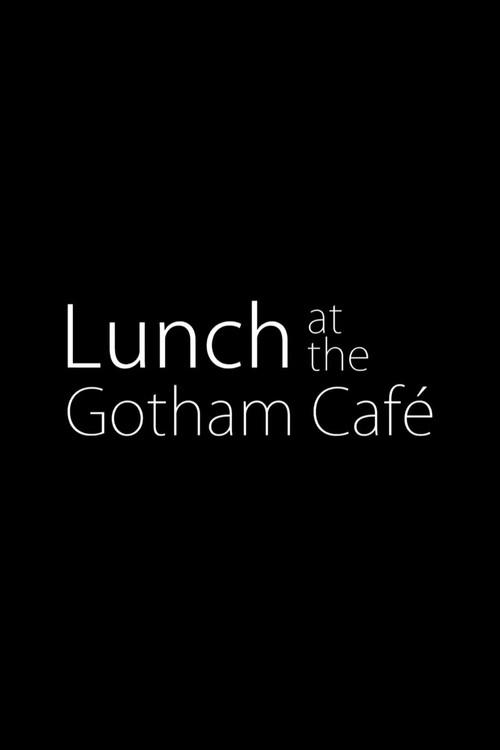 Lunch at the Gotham Café 2013 official movie poster