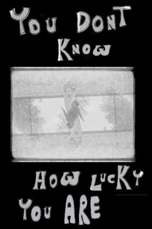 YOU DON'T KNOW HOW LUCKY YOU ARE 2026 official movie poster