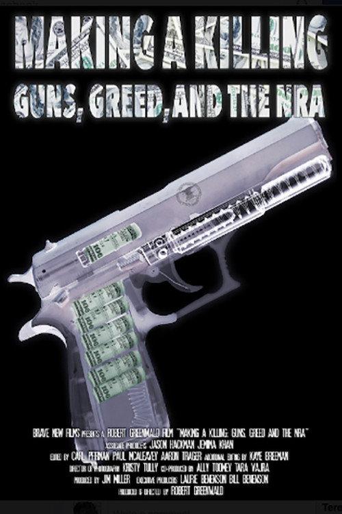 Making a Killing: Guns, Greed and the NRA 2016 official movie poster