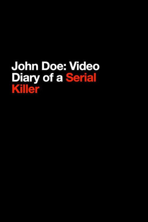 John Doe: Video Diary of a Serial Killer 2017 official movie poster