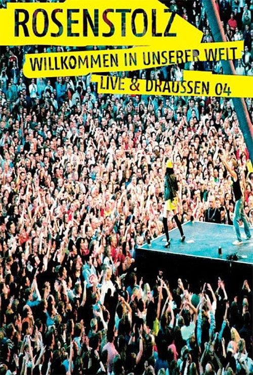 Rosenstolz: Welcome to our world 2004 official movie poster