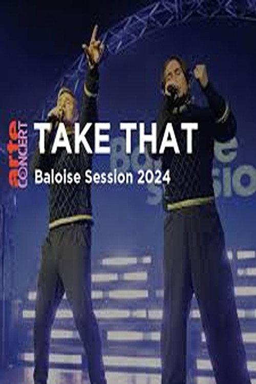 Take That @ Baloise Session 2024 2024 official movie poster