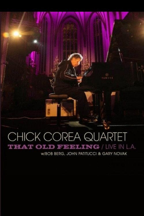 Chick Corea Quartet: That Old Feeling - Live In L.A 2011 official movie poster