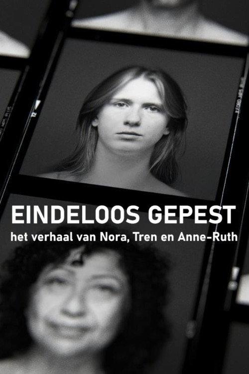 Eindeloos Gepest - Het Verhaal van Nora, Tren en Anne-Ruth 2024 official movie poster
